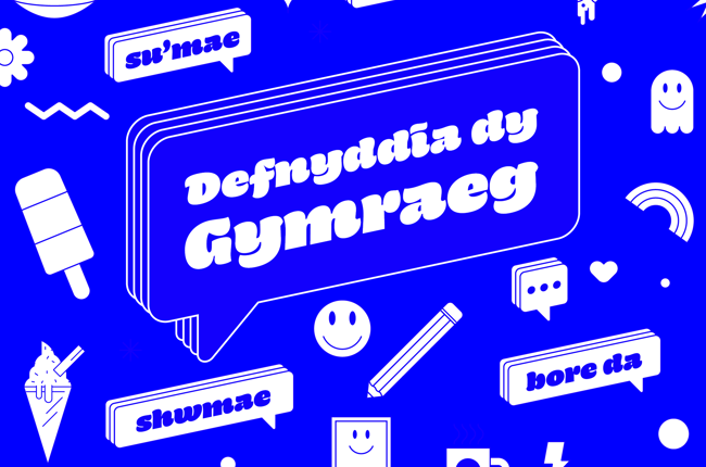 Defnyddia dy Gymraeg